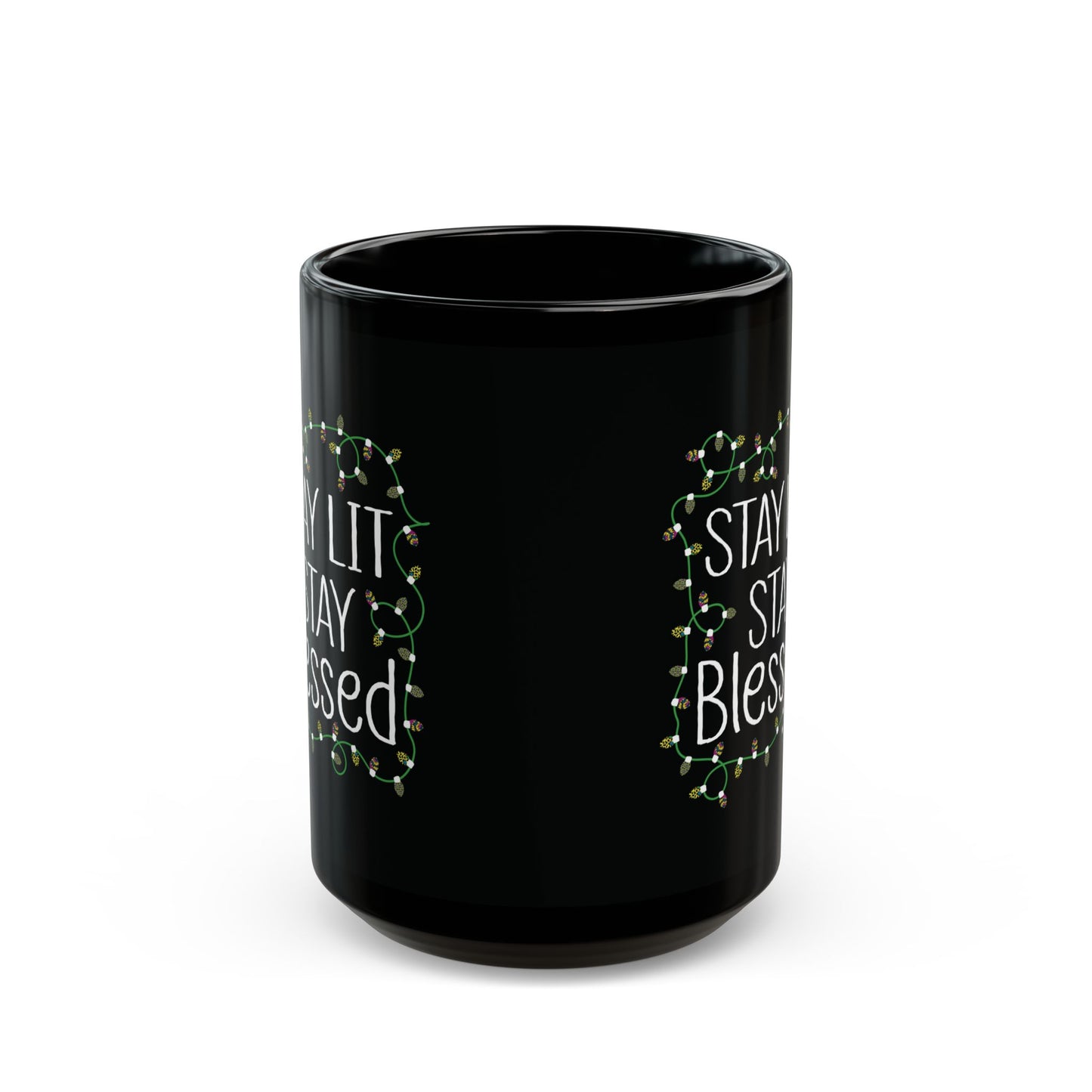 Stay Lit - Stay Blessed Inspirational Coffee Cup, Motivational Gift for Friends, Home Decor, Self-Care, Office Use, Holiday Mug