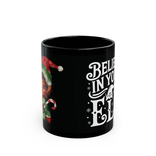 Believe in Your Elf Black Mug, Christmas Coffee Cup, Holiday Gift for Elf Lovers, Cute Ceramic Mug, Festive Drinkware