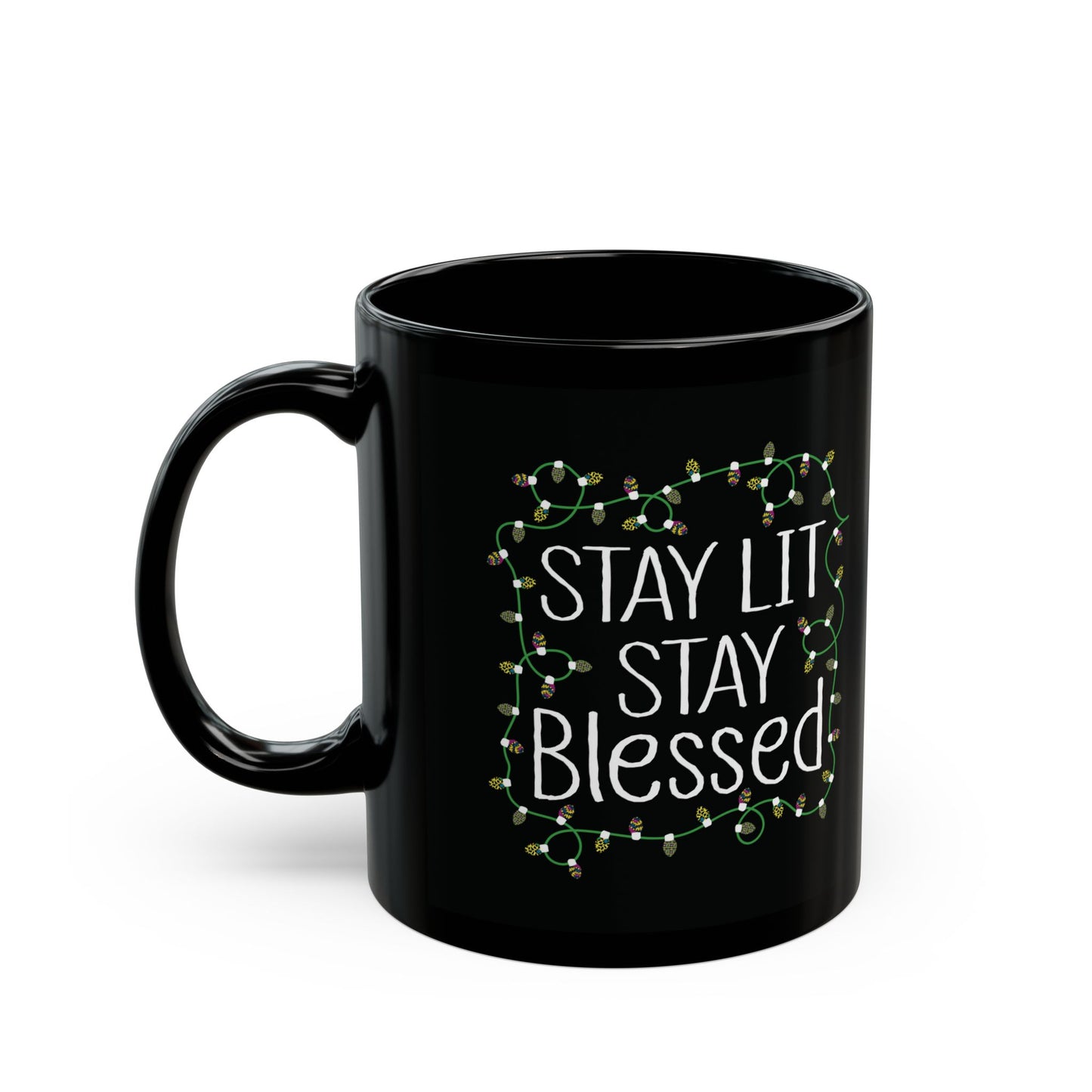 Stay Lit - Stay Blessed Inspirational Coffee Cup, Motivational Gift for Friends, Home Decor, Self-Care, Office Use, Holiday Mug