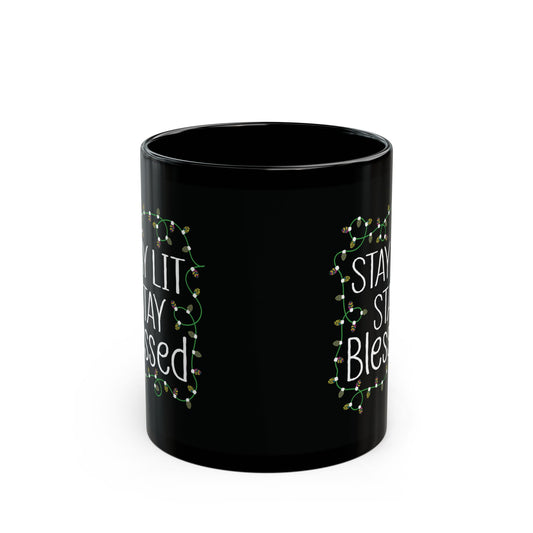 Stay Lit - Stay Blessed Inspirational Coffee Cup, Motivational Gift for Friends, Home Decor, Self-Care, Office Use, Holiday Mug