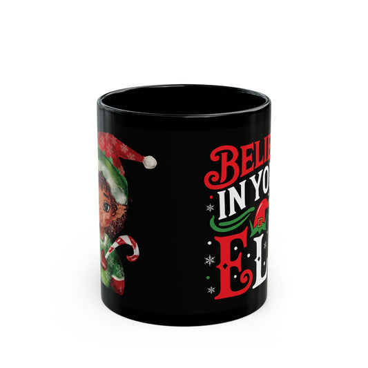 Believe in Your Elf Black Red White Mug, Christmas Coffee Cup, Holiday Gift for Elf Lovers, Cute Ceramic Mug, Festive Drinkware